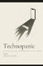 Technopanic: How Justified Are Our Fears About Digital Media? by Alberto Acerbi