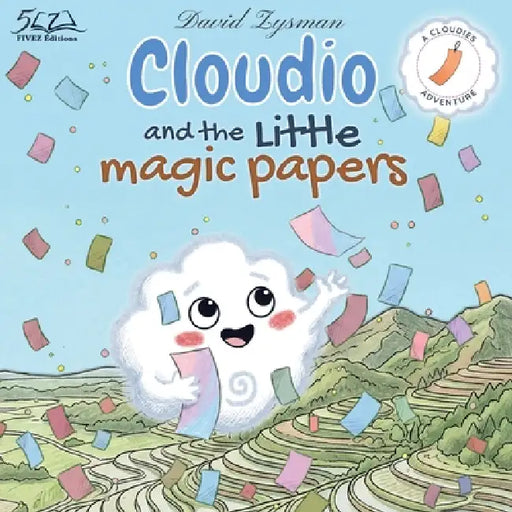 Cloudio and the Little Magic Papers: A Cloudies Adventure by David Zysman