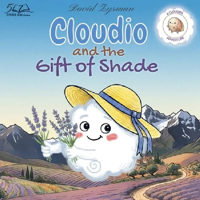 Cloudio and the Gift of Shade: A gentle bedtime story about friendship and nature by David Zysman