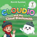 Cloudio and the Cloud Blacksmith: A Magical Scottish Adventure About Friendship and Helping Others (Children's Book Ages 3-5) by David Zysman