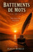 Battements de Mots: Recueil de Poésie by Alban Borely