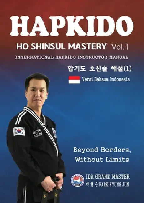 HAPKIDO HOSHINSUL MASTERY Vol. 1: Indonesia by Park Hyung Jun