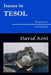 Issues in TESOL: Perspectives and Practice by David Kent