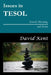Issues in TESOL: Sound, Meaning, and Form by David Kent