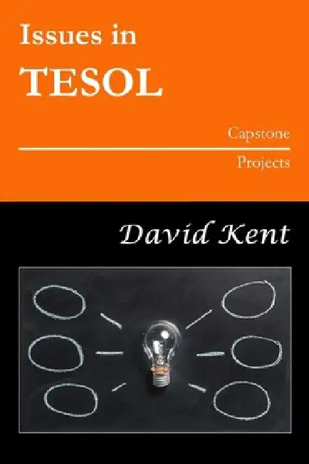 Issues in TESOL Capstone Projects by David Kent