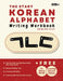 The Start Korean Alphabet Writing Workbook: Korean Consonants, Vowels & Basic Words by Oori Hanguel