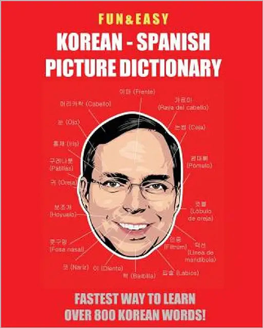 Fun & Easy! Korean - Spanish Picture Dictionary: : Fastest Way to Learn Over 800 Korean Words by Media, Fandom
