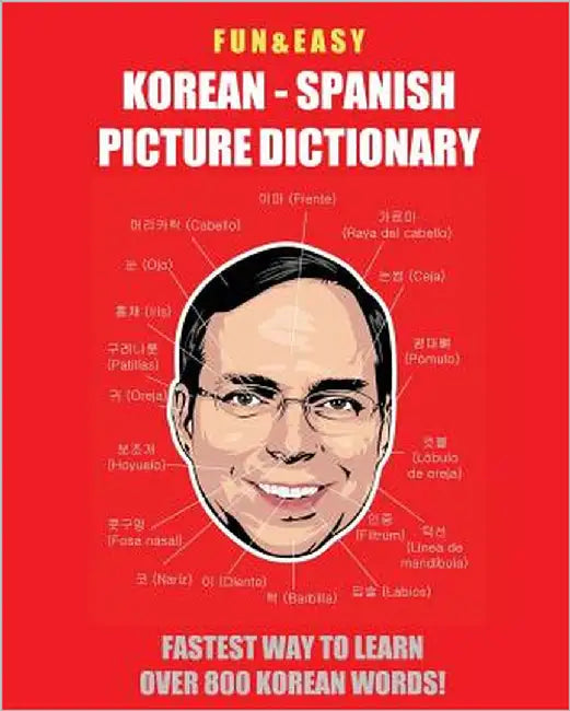 Fun & Easy! Korean - Spanish Picture Dictionary: : Fastest Way to Learn Over 800 Korean Words by Media, Fandom