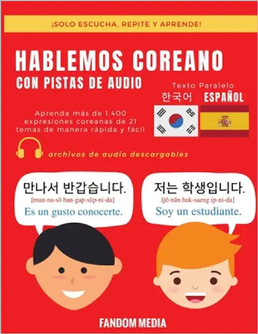 Hablemos Coreano - Con Pistas de Audio: Aprenda más de 1,400 expresiones coreanas de 21 temas de manera rápida y fácil by Media, Fandom