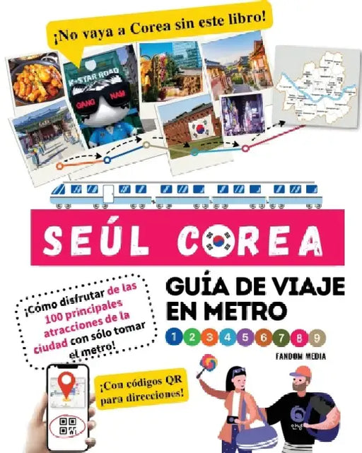 Guía de viaje en metro por Seúl, Corea ¡Cómo disfrutar de las 100 principales atracciones de la ciudad con sólo tomar el metro! by Fandom Media