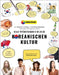 Das Wörterbuch zur Koreanischen Kultur: Von Kimchi bis K-Pop und K-Drama-Klischees. Alles über Korea genau erklärt! by Kang, Woosung
