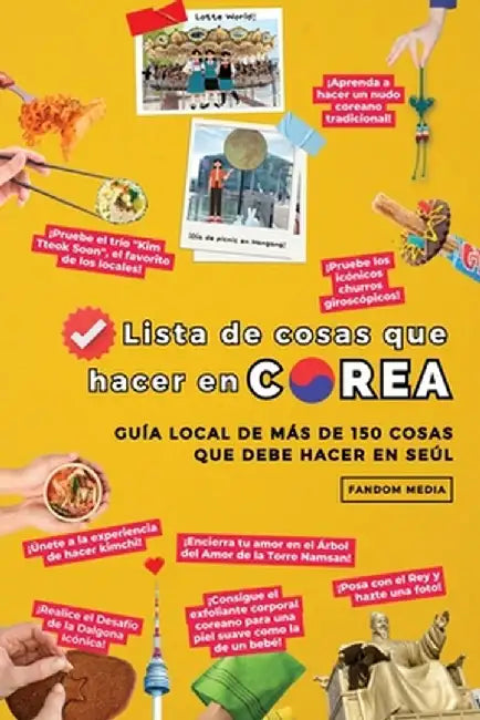 Lista de cosas que hacer en Corea: Guía local de más de 150 cosas que debe hacer en Seúl by Fandom Media