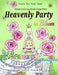 Heavenly Party in Bloom - Adult Coloring Book: Oasis for Your Soul (Large Print) by Sinsung Kim