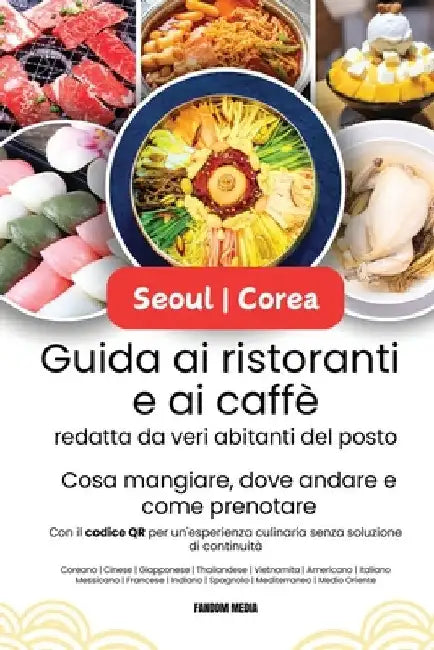 Guida ai ristoranti e ai caffè di Seoul Corea, redatta da veri abitanti del posto: Cosa mangiare, dove andare e come prenotare con il codice QR per un by Fandom Media