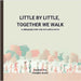Little by Little, Together We Walk by Honglee Cha