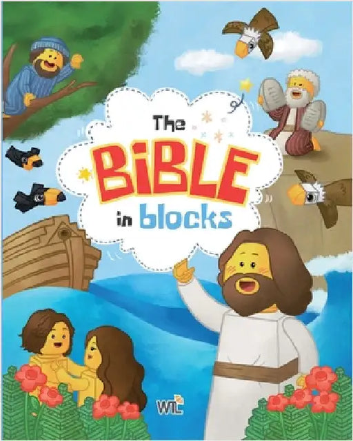 The Bible in Blocks: 40 Engaging Bible Stories with Fun Block-Style Illustrations for Kids and Families by Wtl