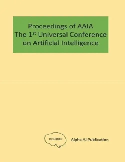 The Proceedings of AAIA the 1st Universal Conference on Artificial Intelligence by Taeho Jo