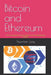Bitcoin and Ethereum: The Foundation and Frontier of Two Blockchain Giants by Younchan Jung