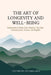 The Art of Longevity and Well-Being: Translation of Jema Lee's Original Text into Contemporary Korean and English by Han Chae