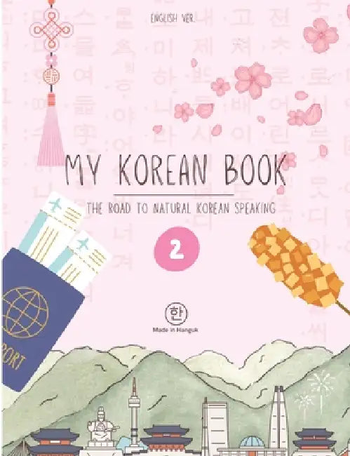 My Korean Book - Level 1: [the road to natural Korean speaking] by Yonghyeok Kim