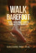 Walk Barefoot: Healing Gifts from the Earth by Dongchang Park