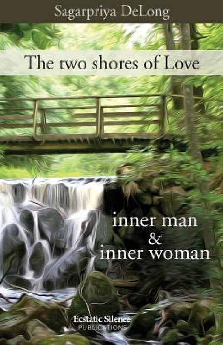 The two shores of Love: inner man & inner woman by Nitya Cristiana Allievi