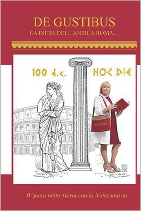 La dieta dell'antica Roma: de Gustibus by Maria Lucia Gaetani