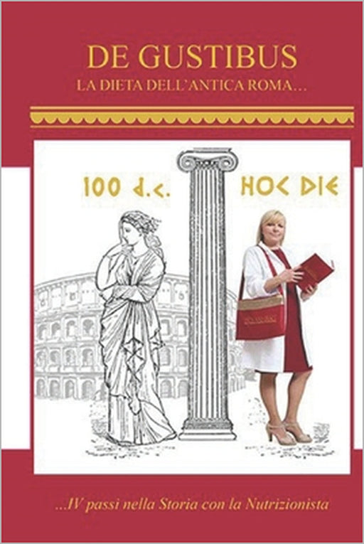 La dieta dell'antica Roma: de Gustibus by Maria Lucia Gaetani