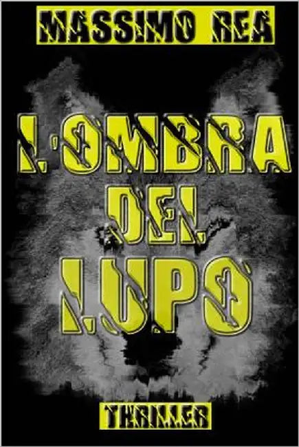 L'Ombra del Lupo by Rea, Massimo