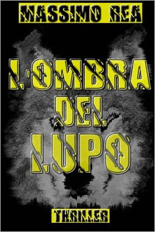 L'Ombra del Lupo by Massimo Rea