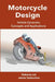 Motorcycle Design: Vehicle Dynamics Concepts and Applications by Roberto Lot