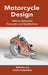 Motorcycle Design: Vehicle Dynamics Concepts and Applications by Roberto Lot