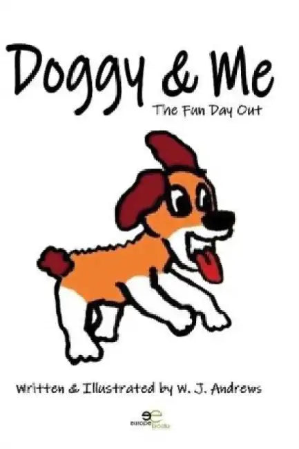 DOGGY & ME by W. J. Andrews