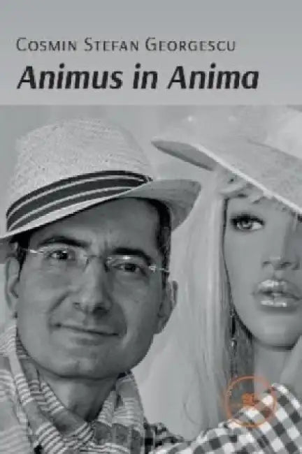 ANIMUS IN ANIMA by Cosmin Stefan Georgescu