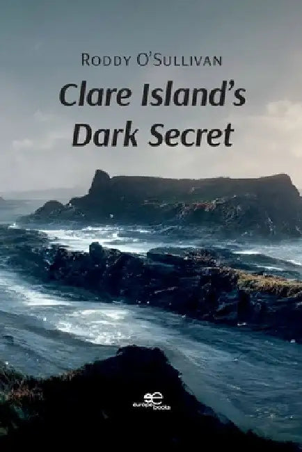 Clare Island's Dark Secret by Roddy O'Sullivan