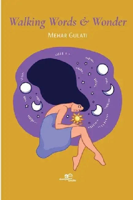 Walking Words & Wonder by Mehar Gulati