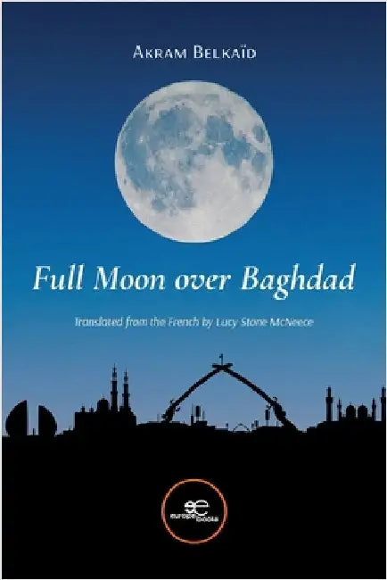 Full moon over Baghdad by Akram Belkaïd