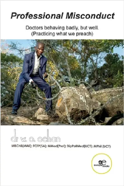 Professional Misconduct by Walter Obal Ochan