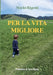 Per la vita migliore by Mario Rigoni