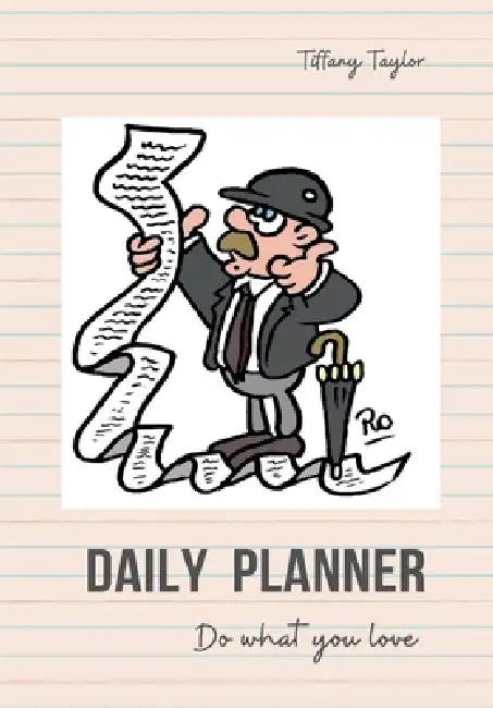 Daily Planner - Do what you love by Tiffany Taylor