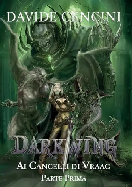 Darkwing vol. 4 - Ai Cancelli di Vraag Parte Prima by Davide Cencini