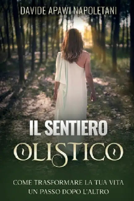Il Sentiero Olistico by Davide Apawi Napoletani