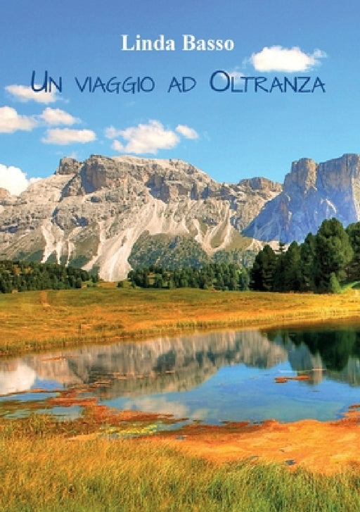 Un viaggio ad oltranza by Linda Basso
