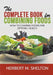 The Complete Book for Combining Foods - How to combine foods for optimal health by Herbert M. Shelton