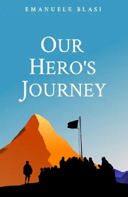 Our Hero's Journey by Emanuele Blasi