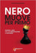 Nero muove per primo: Scienza e arte per una negoziazione di successo by Parmeggiani, Pietro