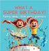 WHAT A SUPER BIRTHDAY! Funny ideas, little party planners by Dreamer, L. M.