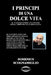 I Principi Di Una Dolce Vita: Il Viaggio Verso Una Vita Di Gioia, Abbondanza E Dolcezza by Domenico Scognamiglio