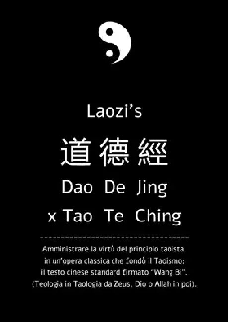 Daodejing, ex Tao Te Ching: da Laozi a Wang Bi. Amministrare la virtù del principio taoista. by Davide Ziliani