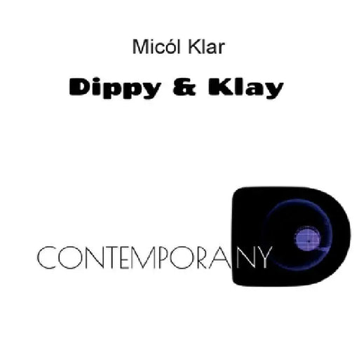 Dippy & klay contemporany by Micól Klar